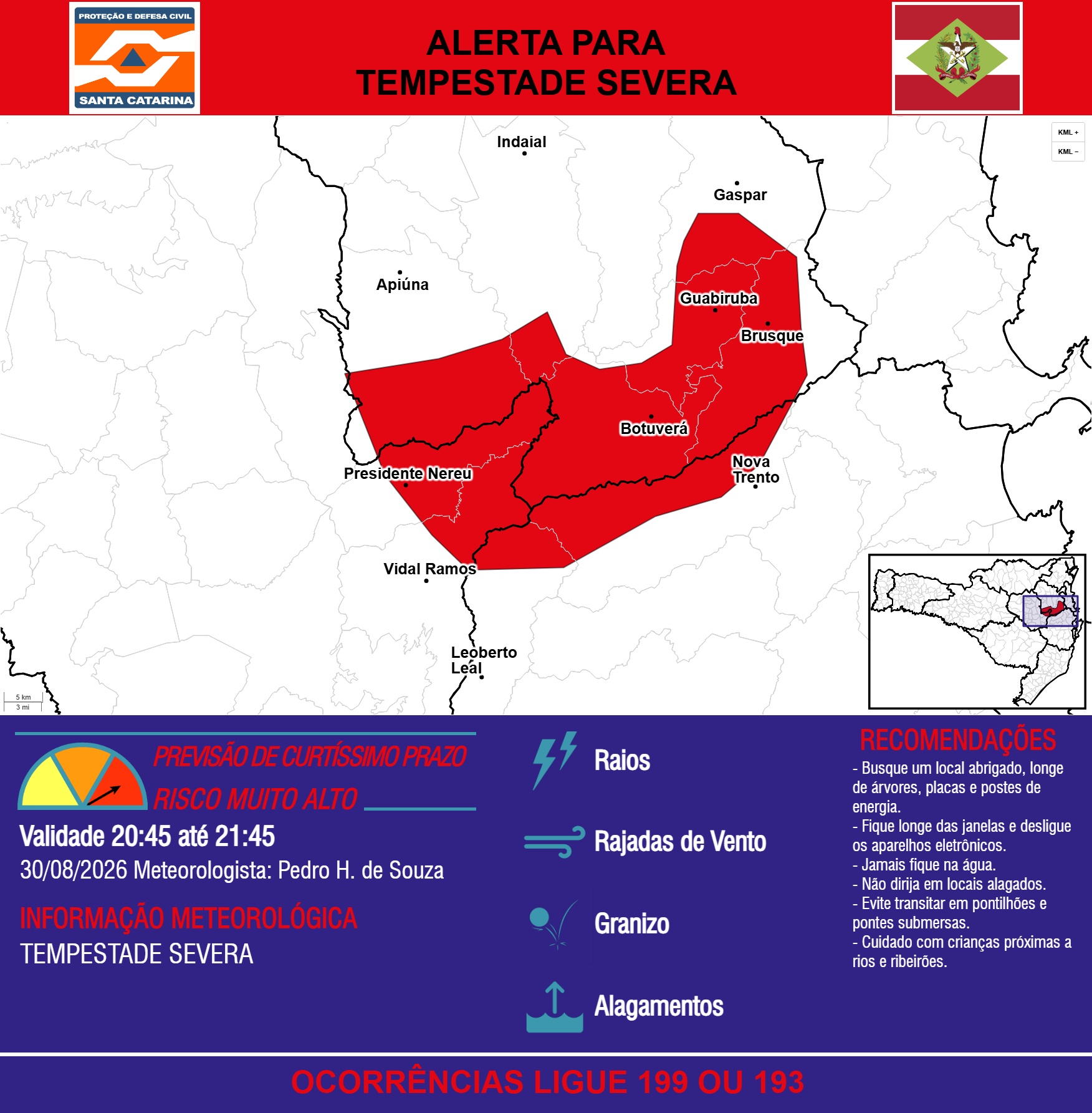ALERTA - 30/08 20:45 - TEMPESTADE SEVERA com RAIOS, RAJADAS DE VENTO, GRANIZO e ALAGAMENTOS na próxima hora - Secretaria de Estado da Proteção e Defesa Civil de Santa Catarina